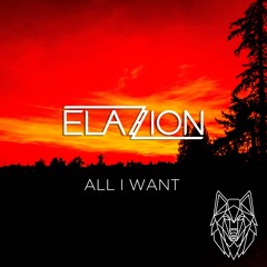 Elazion - All I Want