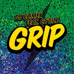 DJ ClimeX ft. Ce´Cile - Grip (Prod. by Benedetto) #1 German Urban Charts