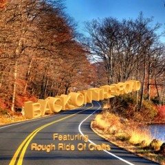 Back On The Road - Ft Rough Ride Of Crafts