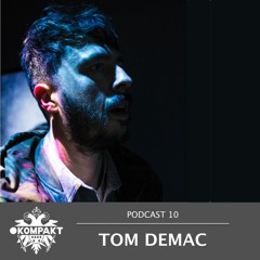 KOMPAKT PODCAST #10 - Tom Demac