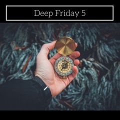 Deep Friday #5 // Explore Yourself