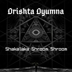 Shakalaka Shroom Shroom