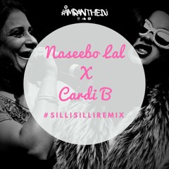 Naseebo Lal & Cardi B - Silli Silli Remix