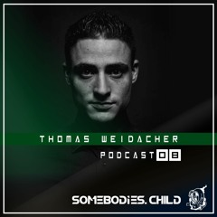 Somebodies.Child Podcast #08 with Thomas Weidacher