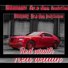 Red wraith ft bhm peezy & r.s dee