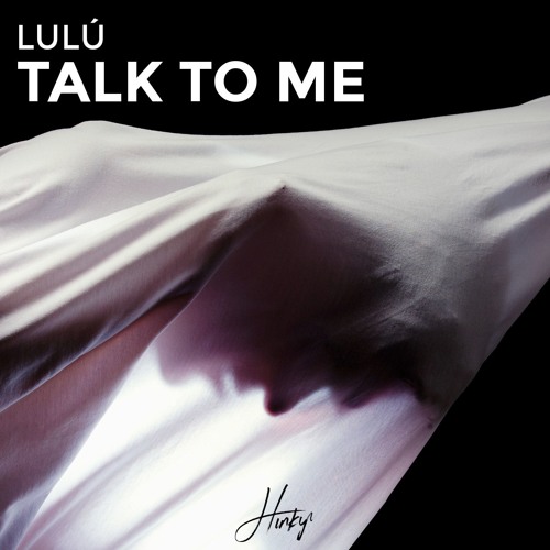 LULÚ - Talk To Me