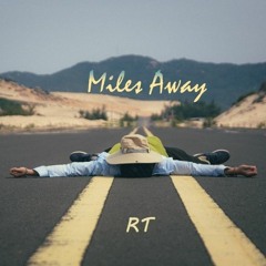 Miles Away