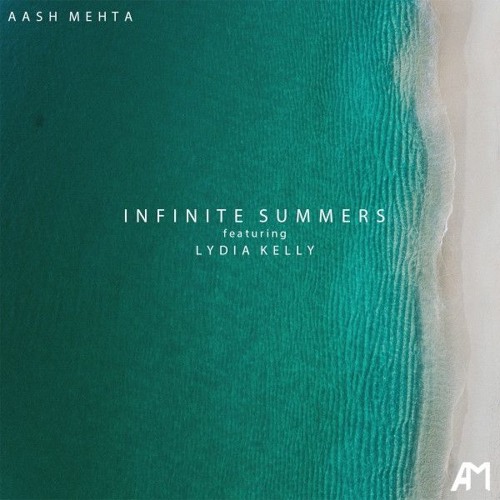 Aash Mehta - Infinite Summers (ft. Lydia Kelly) (Jeiang Remix)