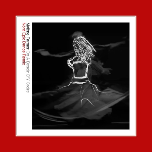 Mylène Farmer — On A Besoin D'Y Croire (Nord Epic Dance Remix)