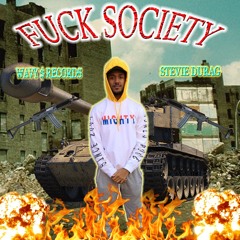 WAVY $ RECORDS - Fuck Society (Prod. Stevie Durag)