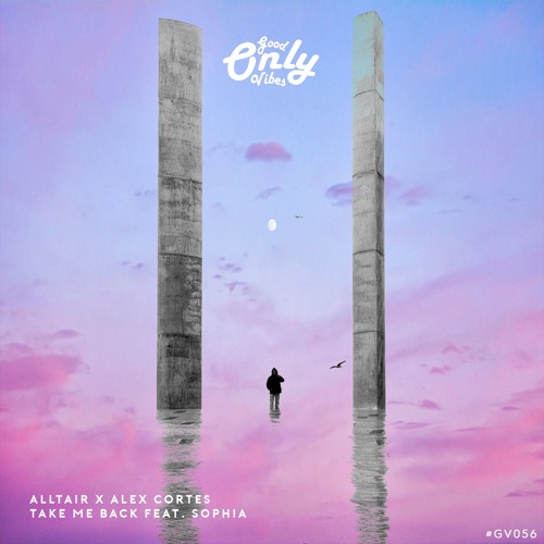 Alltair x Alex Cortes - Take Me Back (feat. Sophia) #GV056