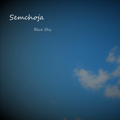 Semchoja - Blue Sky (Preview)
