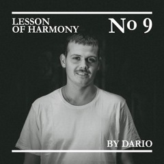 Lesson Of Harmony No.9 - DARIO