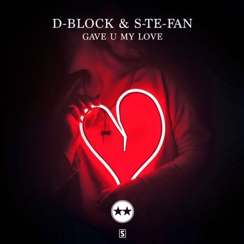 Stream D-Block & S-te-Fan - Gave U My Love by @DMTG | Listen online for  free on SoundCloud