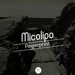 Micolipo - Fingerprint [snippet]