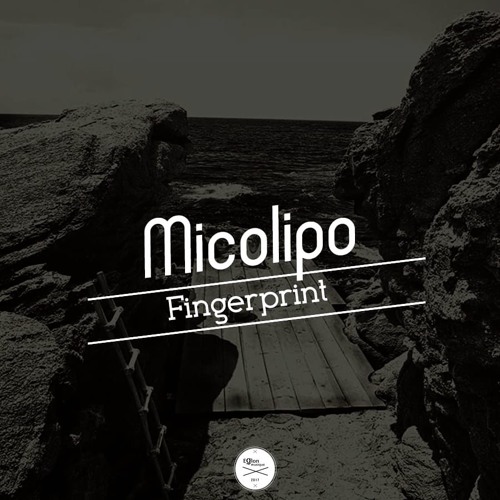 Micolipo - Fingerprint [snippet]