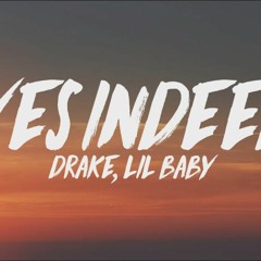 Drake Ft Baby - Yes Indeed - "FIRE VERSION"