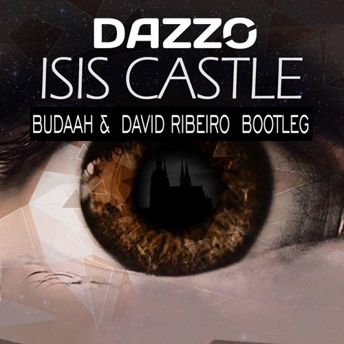 Dazzo - Isis Castle ( Budaah & David Ribeiro )  // download na descrição