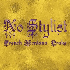 No Stylist - French Montana Feat. Drake (The Romix)