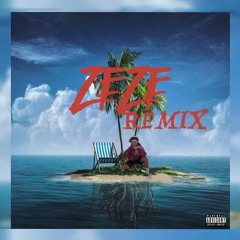 ZEZE (A$H Remix)