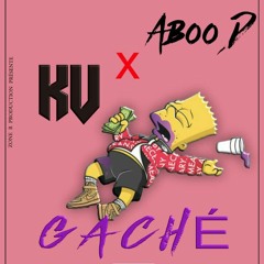 Kv X Aboo- Gaché
