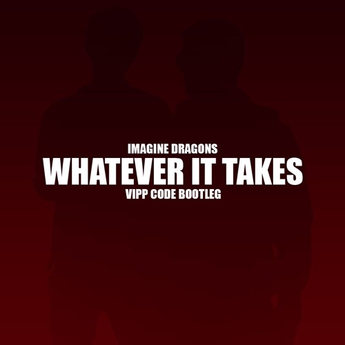 Imagine Dragons Whatever It Takes Vipp Code Bootleg Free Images, Photos, Reviews