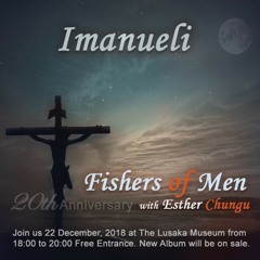Fishers Of Men - Imanueli (feat. Esther Chungu)