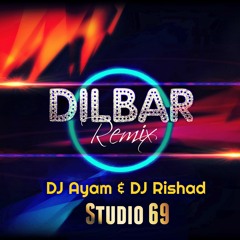 Dilbar Dilbar - Neha Kakkar - DJ Ayam & DJ Rishad (Remix) | ( Download Link in Description )