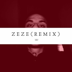 YIC - ZEZE Remix