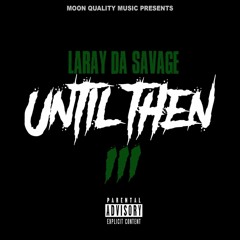 HUNNA - Laray Da Savage x Denero