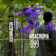 Bespoke Musik Radio 099 : Wuachuma