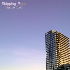 Skipping Rope (Matt Le Cool)