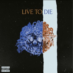 Live To Die (Prod DGB)