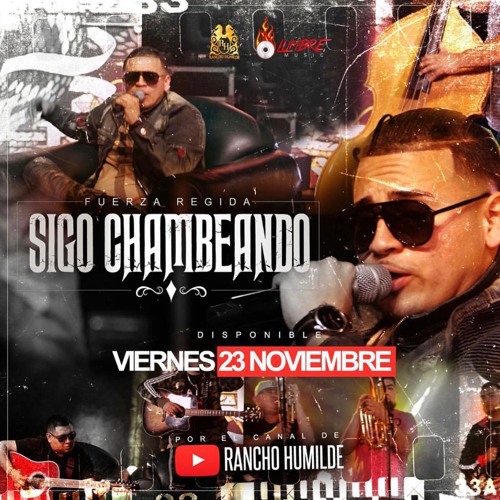 Stream Sigo Chambeando - Fuerza Regida by Suela Roja Corridos | Listen  online for free on SoundCloud