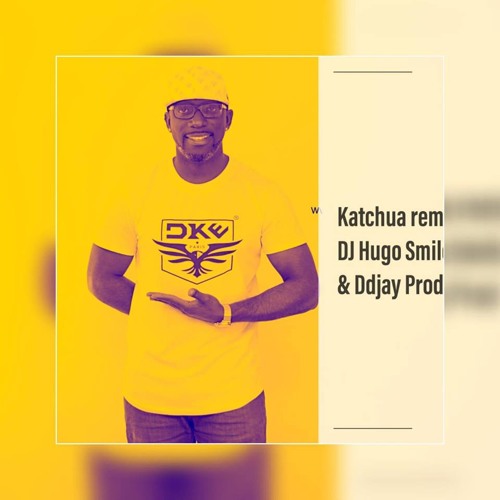 DJ HUGOSMILE RMX KATCHUA . DDJAY PROD