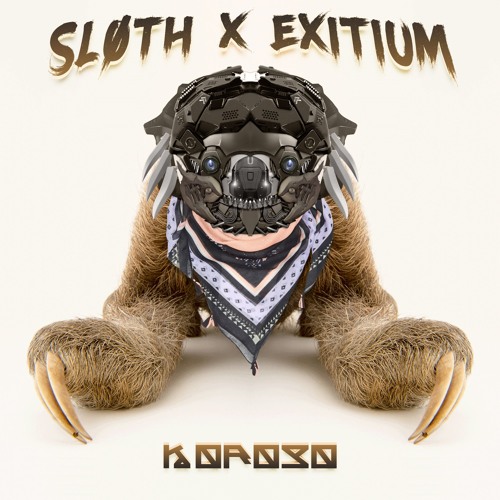 Exitium X Sløth -  Koroso