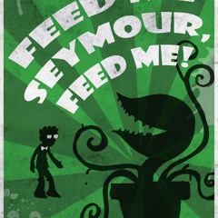 Feed Me Seymour - Little Shop Of Horrors