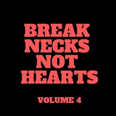 Break Necks Not Hearts (VOL 4 Teaser)