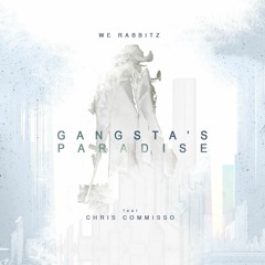 We Rabbitz Feat. Chris Commisso - Gangsta's Paradise