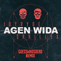 JOYRYDE & Skrillex - AGEN WIDA (GUESSWHOSDEAD Remix)