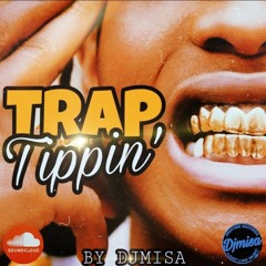 DJ MISA Trap Tippin' (MixLive)