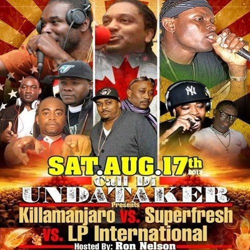 CALL DI UNDATAKER - SUPER FRESH VS LP INT'L VS KILLAMANJARO @227 LOUNGE, TORONTO 17/8/13