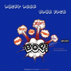 BOP (Been On Point) ft. Blueface prod.by HighMe {ig : LuckyLeekSNL}