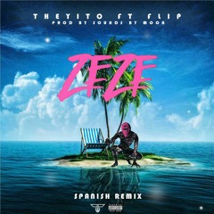 Flip X Theyito - Zeze Spanish Remix