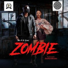 Mr. P - "Zombie" (feat. Simi)(2018)