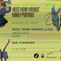 Haus Catz Opening LIVE @ Ross From Friends Live Tour, Bar Standard 11.16.2018
