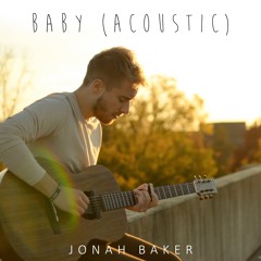 Baby (Acoustic Version) - Jonah Baker
