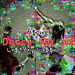 Dance For Me Ft. Cassius (Prod. FXRBES)