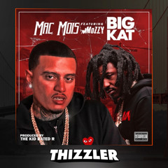 Mac Mois ft. Mozzy - Big Kat [Prod. TheKidRatedR] [Thizzler.com Exclusive]