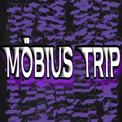 Mobius Trip